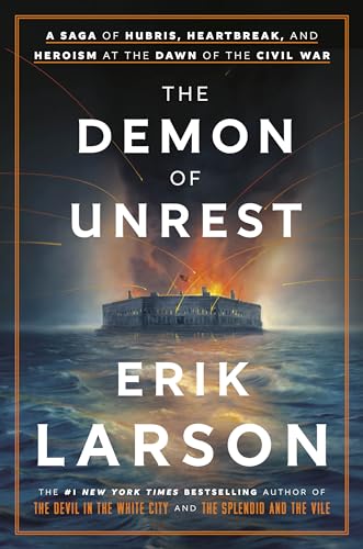 The Demon of Unrest: A Saga of Hubris, Heartbreak, and Heroism at the Dawn of the Civil War von Crown